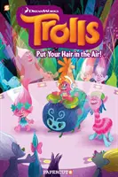 Trolle w twardej oprawie, tom 2 - Włosy do góry - Trolls Hardcover Volume 2 - Put Your Hair in the Air