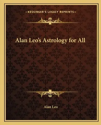 Astrologia Alana Leo dla wszystkich - Alan Leo's Astrology for All