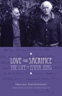 Miłość i poświęcenie: Życie Emmy Jung [Paperback] - Love and Sacrifice: The Life of Emma Jung [Paperback]