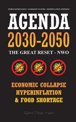 Agenda 2030-2050: Wielki reset - NWO - załamanie gospodarcze, hiperinflacja i niedobór żywności - dominacja nad światem - globalistyczna przyszłość - De - Agenda 2030-2050: The Great Reset - NWO - Economic Collapse, Hyperinflation and Food Shortage - World Domination - Globalist Future - De