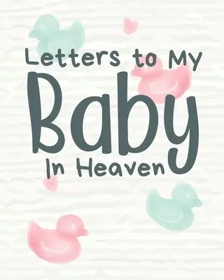 Listy do mojego dziecka w niebie - Letters To My Baby In Heaven