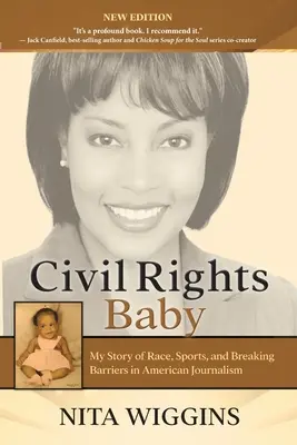 Dziecko praw obywatelskich: Moja historia o rasie, sporcie i przełamywaniu barier w amerykańskim dziennikarstwie - Civil Rights Baby: My Story of Race, Sports, and Breaking Barriers in American Journalism