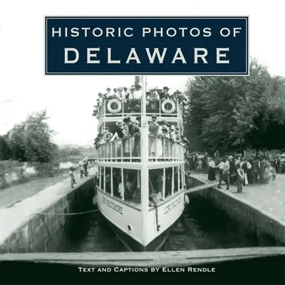 Historyczne zdjęcia Delaware - Historic Photos of Delaware