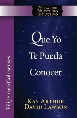 Que Yo Te Pueda Conocer - Filipianie/Kolosanie (Niss) / Abym Go poznał - Filipianie/Kolosanie (Niss) - Que Yo Te Pueda Conocer - Filipenses/Colosenses (Niss) / That I May Know Him - Philippians/Colossians (Niss)