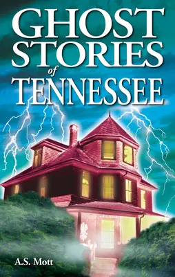 Historie duchów z Tennessee - Ghost Stories of Tennessee