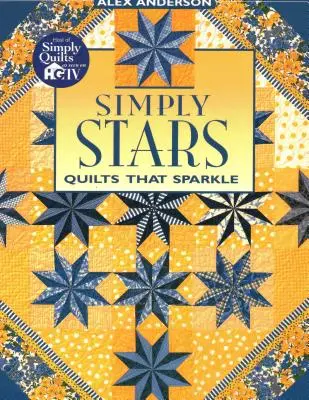 Simply Stars. Kołdry, które błyszczą - wydanie do druku na żądanie - Simply Stars. Quilts That Sparkle - Print on Demand Edition