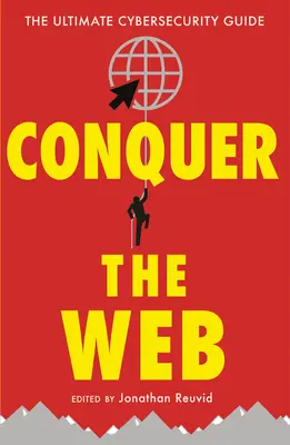 Conquer the Web: Najlepszy przewodnik po cyberbezpieczeństwie - Conquer the Web: The Ultimate Cybersecurity Guide