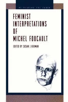 Feministyczne interpretacje Michela Foucaulta - Feminist Interpretations of Michel Foucault