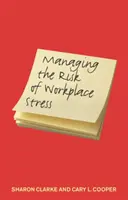 Zarządzanie ryzykiem stresu w miejscu pracy - zagrożenia dla zdrowia i bezpieczeństwa - Managing the Risk of Workplace Stress - Health and Safety Hazards