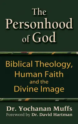 Osobowość Boga: Teologia biblijna, ludzka wiara i boski obraz - Personhood of God: Biblical Theology, Human Faith and the Divine Image