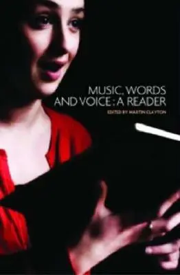 Muzyka, słowa i głos: A Reader - Music, Words and Voice: A Reader