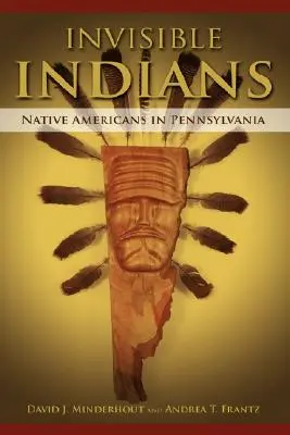 Niewidzialni Indianie: Rdzenni Amerykanie w Pensylwanii - Invisible Indians: Native Americans in Pennsylvania