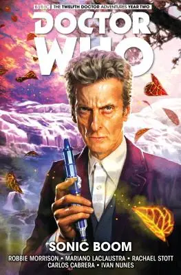 Doctor Who: Dwunasty Doktor, tom 6: Sonic Boom - Doctor Who: The Twelfth Doctor Vol. 6: Sonic Boom