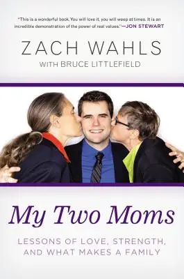 Moje dwie mamy: lekcje miłości, siły i tego, co tworzy rodzinę - My Two Moms: Lessons of Love, Strength, and What Makes a Family