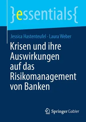 Krisen Und Ihre Auswirkungen Auf Das Risikomanagement Von Banken (Kryzys i jego wpływ na zarządzanie ryzykiem w bankach) - Krisen Und Ihre Auswirkungen Auf Das Risikomanagement Von Banken