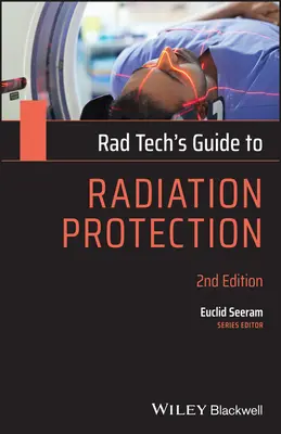 Przewodnik Rad Tech po ochronie przed promieniowaniem - Rad Tech's Guide to Radiation Protection