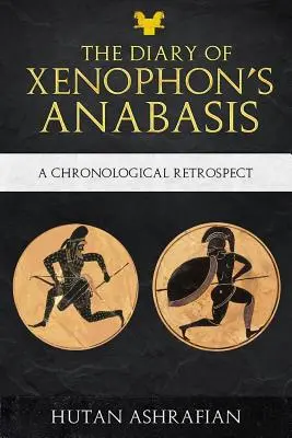 Dziennik Anabasy Ksenofonta: A Chronological Retrospect - The Diary of Xenophon's Anabasis: A Chronological Retrospect