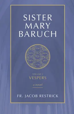 Siostra Mary Baruch: Nieszpory (tom 3) - Sister Mary Baruch: Vespers (Vol 3)