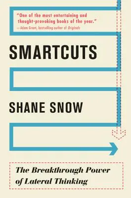 Smartcuts: Przełomowa moc myślenia lateralnego - Smartcuts: The Breakthrough Power of Lateral Thinking