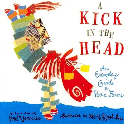 Kopniak w głowę: codzienny przewodnik po formach poetyckich - A Kick in the Head: An Everyday Guide to Poetic Forms