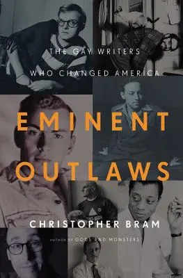 Wybitni banici: Gejowscy pisarze, którzy zmienili Amerykę - Eminent Outlaws: The Gay Writers Who Changed America