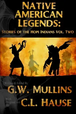 Legendy rdzennych Amerykanów: Opowieści Indian Hopi, tom drugi - Native American Legends: Stories Of The Hopi Indians Vol Two