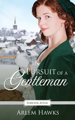 W pogoni za dżentelmenem: A Regency Fairy Tale Retelling - In Pursuit of a Gentleman: A Regency Fairy Tale Retelling