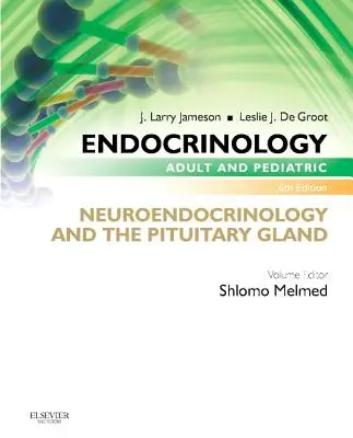 Endokrynologia dla dorosłych i dzieci: Neuroendokrynologia i przysadka mózgowa - Endocrinology Adult and Pediatric: Neuroendocrinology and the Pituitary Gland