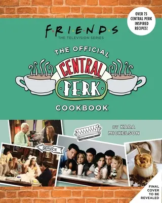 Przyjaciele: Oficjalny zestaw upominkowy książki kucharskiej Central Perk [z fartuchem] - Friends: The Official Central Perk Cookbook Gift Set [With Apron]