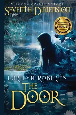 Siódmy wymiar - Drzwi: A Young Adult Fantasy - Seventh Dimension - The Door: A Young Adult Fantasy