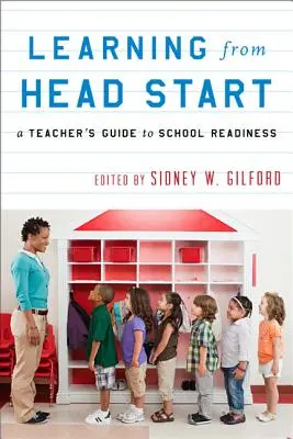 Nauka od podstaw: Przewodnik nauczyciela po gotowości szkolnej - Learning from Head Start: A Teacher's Guide to School Readiness