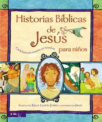 Historie Bblicas de Jess Para Nios: Cada Historia Susurra Su Nombre - Historias Bblicas de Jess Para Nios: Cada Historia Susurra Su Nombre