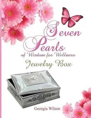 Siedem pereł mądrości dla dobrego samopoczucia: Pudełko z biżuterią - Seven Pearls of Wisdom for Wellness: Jewelry Box