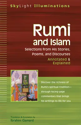 Rumi i islam: Wybór z jego opowieści, wierszy i dyskursów - z przypisami i objaśnieniami - Rumi and Islam: Selections from His Stories, Poems and Discourses--Annotated & Explained