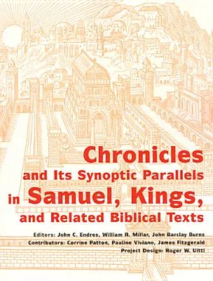 Kroniki i ich synoptyczne paralele w Samuelu, Królach i pokrewnych tekstach biblijnych - Chronicles and Its Synoptic Parallels in Samuel, Kings, and Related Biblical Texts