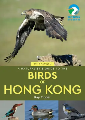 Przewodnik przyrodnika po ptakach Hongkongu 2nd - A Naturalist's Guide to the Birds of Hong Kong 2nd