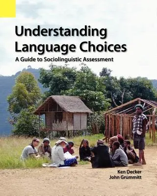 Zrozumieć wybory językowe: Przewodnik po ocenie socjolingwistycznej - Understanding Language Choices: A Guide to Sociolinguistic Assessment