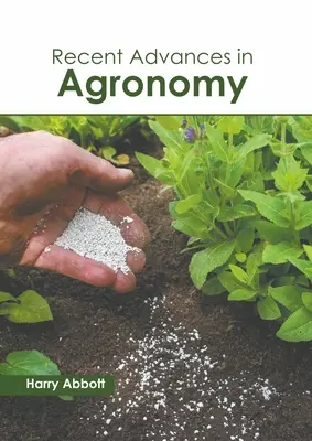 Najnowsze osiągnięcia w agronomii - Recent Advances in Agronomy