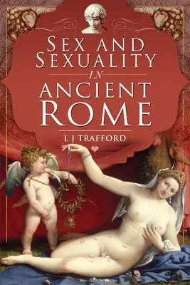 Seks i seksualność w starożytnym Rzymie - Sex and Sexuality in Ancient Rome