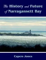 Historia i przyszłość zatoki Narragansett - The History and Future of Narragansett Bay