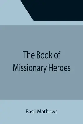 Księga bohaterów misyjnych - The Book of Missionary Heroes