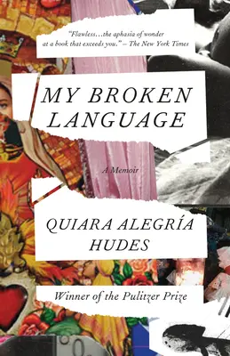 My Broken Language: Pamiętnik - My Broken Language: A Memoir