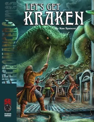 Let's Get Kraken 5E - Let's Get Kraken 5e