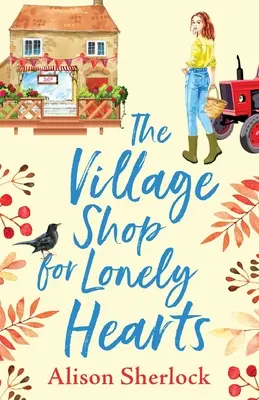 Wiejski sklep dla samotnych serc - The Village Shop for Lonely Hearts