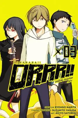 Durarara!!! Yellow Scarves Arc, Vol. 3 - Durarara!! Yellow Scarves Arc, Vol. 3