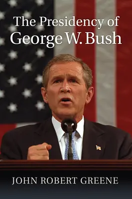 Prezydentura George'a W. Busha - The Presidency of George W. Bush