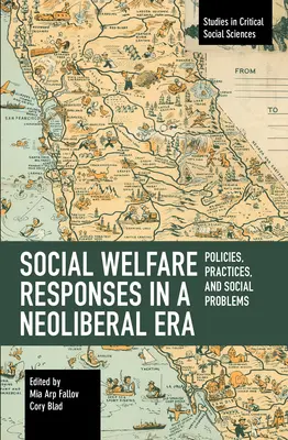 Reakcje opieki społecznej w erze neoliberalizmu: Polityka, praktyka i problemy społeczne - Social Welfare Responses in a Neoliberal Era: Policies, Practices, and Social Problems