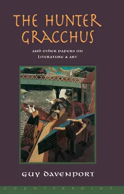 The Hunter Gracchus: I inne prace o literaturze i sztuce - The Hunter Gracchus: And Other Papers on Literature and Art