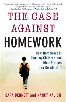 The Case Against Homework: Jak praca domowa szkodzi naszym dzieciom i co możemy z tym zrobić? - The Case Against Homework: How Homework Is Hurting Our Children and What We Can Do about It