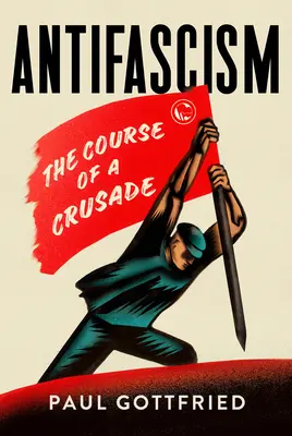 Antyfaszyzm: Przebieg krucjaty - Antifascism: The Course of a Crusade